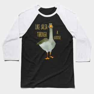 Salsa Through a Goose for Dark Shirts Baseball T-Shirt